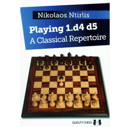 Playing 1.d4 d5 - A Classical Repertoire Nikolaos Ntirlis