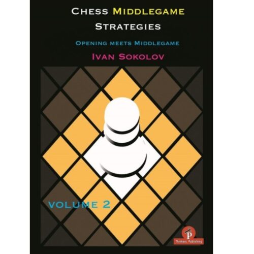 Chess Middlegame Strategies Vol 2
