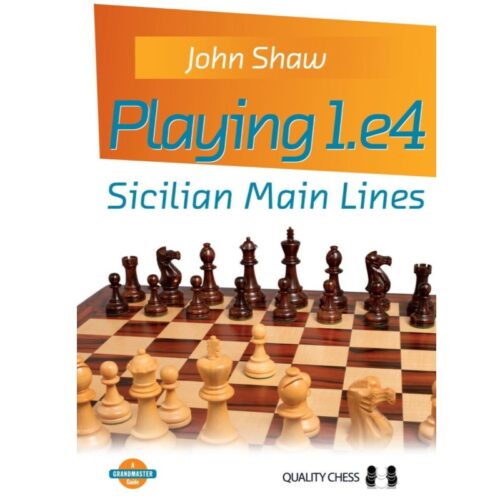 Playing 1.e4 - Sicilian Main Lines