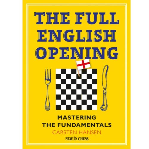 The Full English Opening: Mastering the Fundamentals