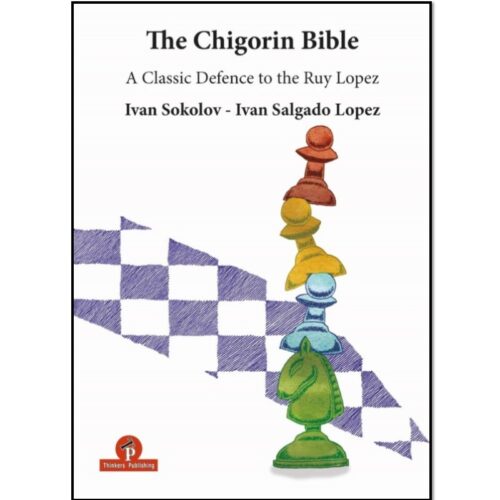 The Chigorin Bible - I. Sokolov & I. Salgado Lopez