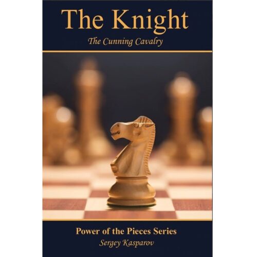 The Knight: The Cunning Cavalry