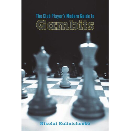 The Club Player’s Modern Guide to Gambits