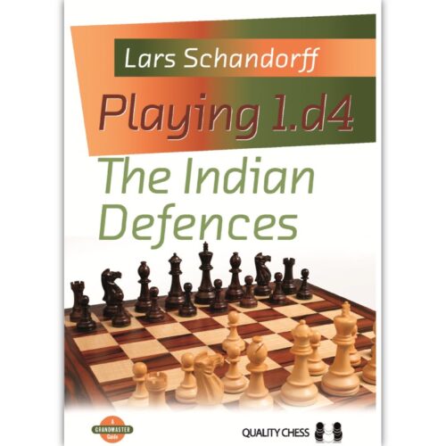 Playing 1.d4 – The Indian Defences by Lars Schandorff