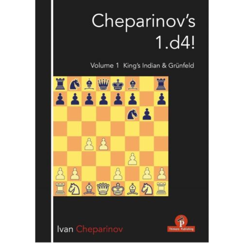 Cheparinovs 1d4! – Vol.1 – King’s Indian & Grünfeld