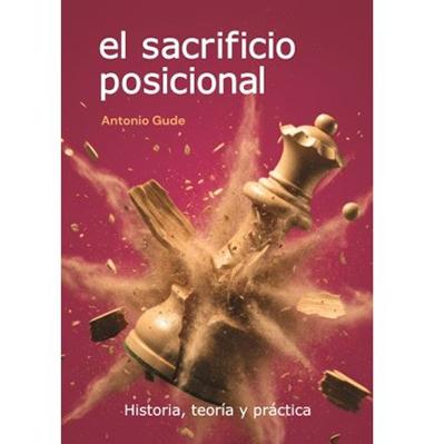 El Sacrificio Posicional Antonio Gude 
