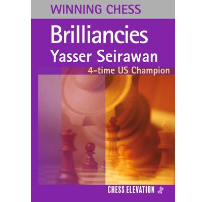 Winning Chess Brilliancies Yasser Seirawan