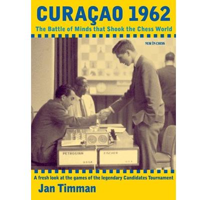 Curacao 1962 The Battle of Minds that Shook the Chess World