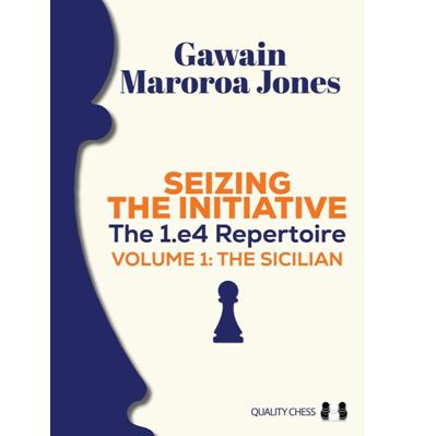 Seizing the Initiative: The 1.e4 Repertoire Volume 1The Sicilian