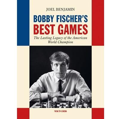 Bobby Fischer's Best Games Joel Benjamin